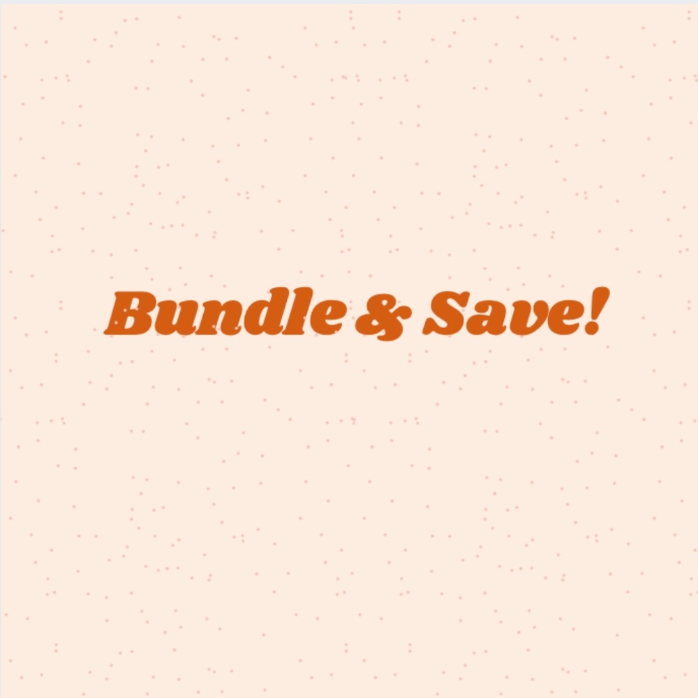 Bundle and Save!